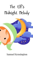 The Elf's Midnight Melody 3690741289 Book Cover