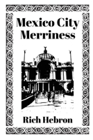 Mexico City Merriness 1966742126 Book Cover