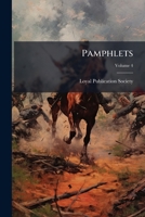 Pamphlets, Volume 4... 1273511379 Book Cover
