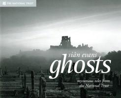 Ghosts: Spooky Stories and Eerie Encounters from the National Trust 1905400373 Book Cover
