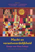 Macht en verantwoordelijkheid: essays voor Kees Schuyt 9053569820 Book Cover