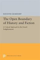 The Open Boundary of History and Fiction: A Critical Approach to the French Enlightenment 0691066086 Book Cover