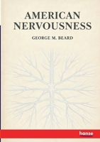 American Nervousness: Its Causes and Consequences 3348134072 Book Cover