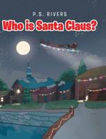 Who is Santa Claus? 1644162644 Book Cover