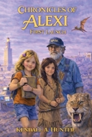 Chronicles of Alexi: First Launch 0983352275 Book Cover