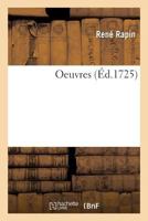 Les Oeuvres Du P. Rapin: Les Comparaisons Des Grands Hommes De L'antiquite, Qui Ont Le Plus Excelle Dans Les Belles Lettres, Volume 1... 1277845255 Book Cover