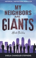 My Neighbors Are GIANTS B0FBWPYH93 Book Cover