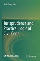 Jurisprudence and Practical Logic of Civil Code 9819711185 Book Cover