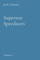 Superstar Speedsters: Volume 1 1088002536 Book Cover