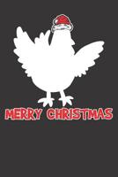 Christmas Notebook: Merry Christmas Chicken Turkey 6x9 Dot Grid Dotted 120 Pages for School College 1079309055 Book Cover