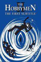 The Hobbymen 2: The First Subtitle 1727589556 Book Cover