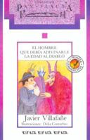 El hombre que debia adivinarle la edad al diablo 9500706601 Book Cover