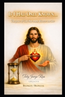 IF I HAD KNOWN…: The Grace of God That Many Discover Too Late (Colección Camino de Oración) B0H2PTYRSN Book Cover