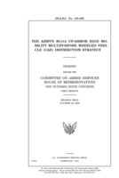 The Army's M1114 up-armor high mobility multipurpose wheeled vehicle (UAH) distribution strategy 1692818783 Book Cover