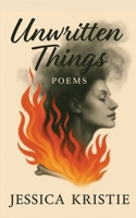 Unwritten Things 1952909333 Book Cover