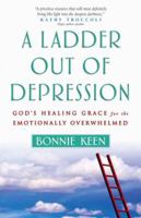 A Ladder out of Depression: God's Healing Grace for the Emotionally Overwhelmed 0736915311 Book Cover