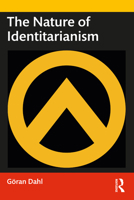 The Nature of Identitarianism 1138385727 Book Cover