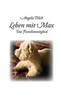 Leben mit Max: Das Familienmitglied 3837027619 Book Cover