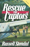 Rescue The Captors 0931221234 Book Cover