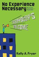 No Experience Necessary: Everybody's Welcome 0806648082 Book Cover