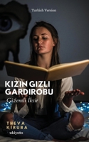 Kizin Gizli Gardirobu Gizemli Iksir (Turkish Edition) 9353534569 Book Cover