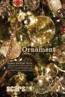 Ornament: Down in the Dirt magazine September-December 2018 issue and chapbook collection book 1791386857 Book Cover