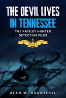 THE DEVIL LIVES IN TENNESSEE: THE PAISLEY HUNTER DETECTIVE FILES (BOOK 3) B0DSJHCKL4 Book Cover