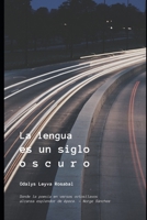 La lengua es un siglo oscuro B098G94TCG Book Cover