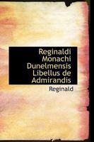 Reginaldi Monachi Dunelmensis Libellus de Admirandis 1017529051 Book Cover