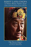 Rimey Lama Chopa: A Tibetan Rimey Tantric Feast 1896559050 Book Cover