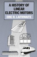 History of Linear Electric Motors 0333399285 Book Cover