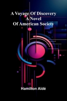 A Voyage Of Discovery: A Novel Of American Society 9371776668 Book Cover