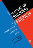 Manual of Business French: A Comprehensive Language Guide (Manuals of Business) 041512901X Book Cover