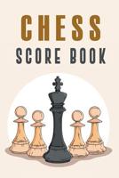 Chess Score Book: The Ultimate Chess Board Game Notation Record Keeping Score Sheets for Informal or Tournament Play 1079949283 Book Cover