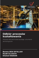 Odbiór procesów ksztaltowania (Polish Edition) 6209917763 Book Cover