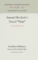Samuel Beckett's Novel "watt": A Psychological Inquiry 0812279328 Book Cover