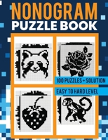 Nonogram Puzzle Book for Beginners: Picross, Griddlers and Hanjie Puzzle book from easy to hard levels, 100 Different Levels!!!+Solutions, Ideal for ... ,seniors and people that love logic puzzles B0CNGK77YW Book Cover