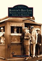 Boston's Red Line: Bridging the Charles from Alewife to Braintree 0738510475 Book Cover