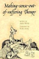 Making-Sense-Out-Of-Suffering Therapy 087029296X Book Cover