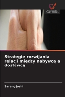 Strategie rozwijania relacji między nabywcą a dostawcą 6630135377 Book Cover