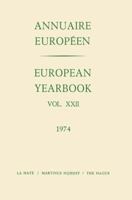 European Yearbook / Annuaire Europeen, Volume 22 9401511993 Book Cover