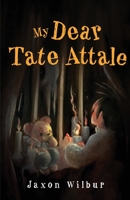 My Dear Tate Attale 1800741421 Book Cover