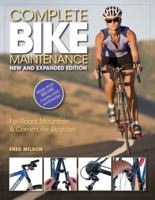 Complete Bike Maintenance New and Expanded Edition: For Road, Mountain, and Commuter Bicycles 0760340250 Book Cover