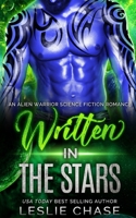 Written in the Stars: An Alien Warrior Romance B0C2SG2H7Y Book Cover