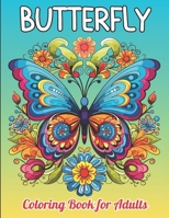 butterfly coloring book for adults: 60 wonderful designs to color with butterflies and gorgeous flowers for relaxation and stress relief. B0CPPLCFLS Book Cover