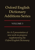 Oxford English Dictionary Additions Series, Volume 3 0198600275 Book Cover