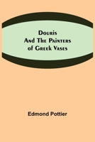 Douris and the Painters of Greek Vases 9355344678 Book Cover
