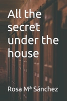 All the secret under the house B0CG8547BB Book Cover