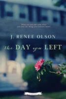 The Day You Left: a novel 1530335183 Book Cover