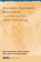 Economic Prosperity Recaptured: The Finnish Path from Crisis to Rapid Growth (CESifo Book Series) 0262012693 Book Cover